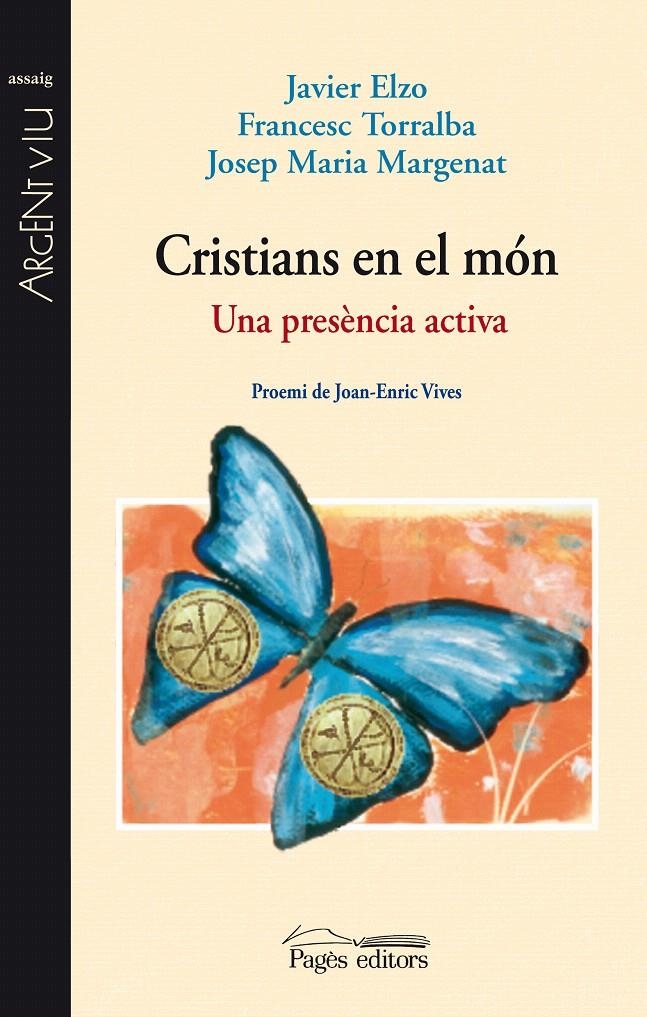 CRISTIANS EN EL MÓN (ARGENT VIU,113) | 9788499751238 | ELZO, JAVIER I D'ALTRES | Llibreria La Gralla | Llibreria online de Granollers