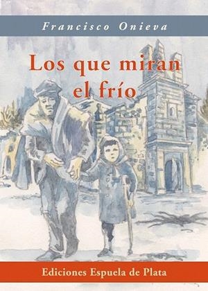 QUE MIRAN EL FRÍO, LOS | 9788415177210 | ONIEVA, FRANCISCO | Llibreria La Gralla | Llibreria online de Granollers