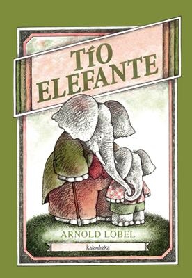 TÍO ELEFANTE (LIBROS PARA SOÑAR) | 9788492608386 | LOBEL, ARNOLD | Llibreria La Gralla | Llibreria online de Granollers