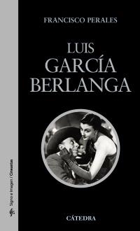 LUIS GARCÍA BERLANGA (SIGNOS E IMAGEN,35) | 9788437628462 | PERALES, FRANCISCO | Llibreria La Gralla | Llibreria online de Granollers