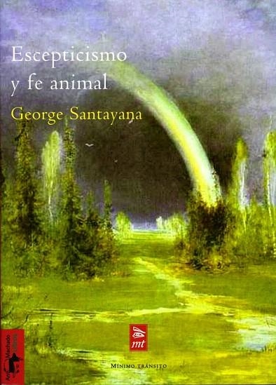 ESCEPTICISMO Y FE ANIMAL | 9788477746591 | SANTAYANA, GEORGE | Llibreria La Gralla | Llibreria online de Granollers