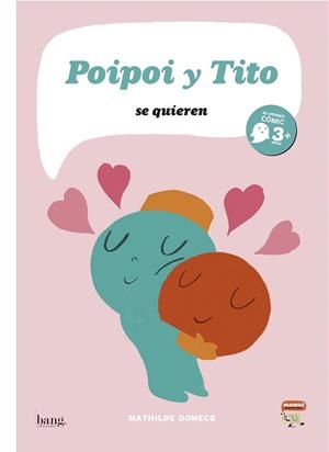 POIPOI Y TITO SE QUIEREN | 9788493703165 | DOMECQ, MATHILDE | Llibreria La Gralla | Librería online de Granollers