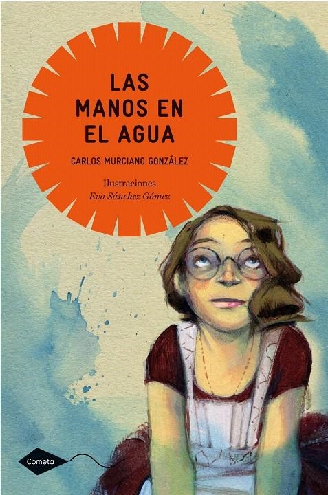 MANOS EN EL AGUA, LAS (+ 10 AÑOS) | 9788408099055 | MURCIANO, CARLOS | Llibreria La Gralla | Librería online de Granollers