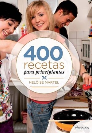 400 RECETAS PARA PRINCIPIANTES | 9788415242055 | MARTEL, HELÖISE | Llibreria La Gralla | Llibreria online de Granollers