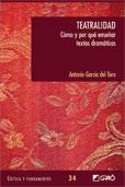 TEATRALIDAD.CÓMO Y POR QUÉ ENSEÑAR TEXTOS DRAMÁTICOS | 9788499800684 | GARCÍA DEL TORO, ANTONIO | Llibreria La Gralla | Llibreria online de Granollers