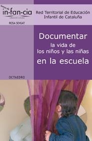 DOCUMENTAR LA VIDA DE LOS NIÑOS Y LAS NIÑAS EN LA ESCUELA (TEMAS DE INFANCIA) | 9788499211800 | VV. AA | Llibreria La Gralla | Librería online de Granollers