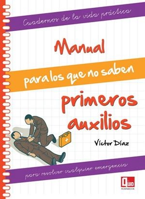 MANUAL PARA LOS QUE NO SABEN PRIMEROS AUXILIOS | 9788499171296 | DIAZ, VICTOR | Llibreria La Gralla | Librería online de Granollers