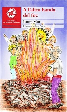 A L'ALTRA BANDA DEL FOC (LA FERAM,1 SÈRIE ROJA) | 9788415221128 | MUR, LAURA | Llibreria La Gralla | Librería online de Granollers