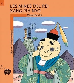 MINES DEL REI XANG PIH NYO, LES (LA MEVA MALETA, 5) | 9788498240054 | DESCLOT, MIQUEL | Llibreria La Gralla | Librería online de Granollers