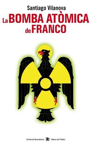 BOMBA ATÒMICA DE FRANCO, LA (DESCOBERTA,54) | 9788496563759 | VILANOVA, SANTIAGO | Llibreria La Gralla | Librería online de Granollers