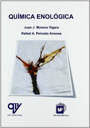 QUIMICA ENOLOGICA | 9788484763901 | MORENO VIGARA, J.J.; PEINADO AMORES, R.A. | Llibreria La Gralla | Librería online de Granollers