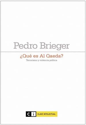QUÉ ES AL QAEDA? | 9788493904739 | BRIEGER, PEDRO | Llibreria La Gralla | Librería online de Granollers