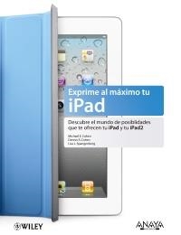 EXPRIME AL MÁXIMO TU IPAD | 9788441529908 | COHEN, MICHAEL E; COHEN, DENNIS R; SPANGENBERG, LISA L. | Llibreria La Gralla | Librería online de Granollers