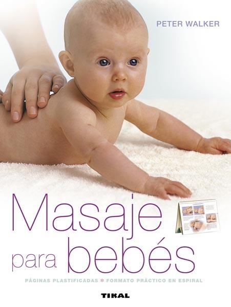 MASAJE PARA BEBES | 9788499281094 | WALKER, PETER | Llibreria La Gralla | Llibreria online de Granollers