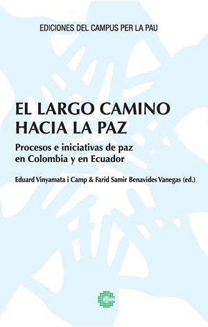 LARGO CAMINO HACIA LA PAZ, EL | 9788497883894 | VINYAMATA, EDUARD I D'ALTRES | Llibreria La Gralla | Librería online de Granollers