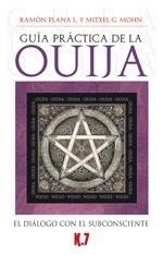 GUÍA PRÁCTICA DE LA OUIJA | 9788496112032 | PLANA, RAMÓN / G. MOHN, MITXEL | Llibreria La Gralla | Librería online de Granollers