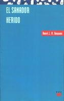 SANADOR HERIDO, EL | 9788428813112 | NOUWEN, HENRI | Llibreria La Gralla | Llibreria online de Granollers