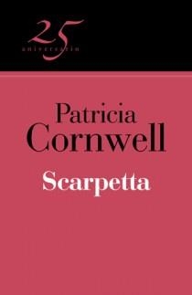 SCARPETTA (25º ANIVERSARIO) | 9788466649544 | CORNWELL, PATRICIA | Llibreria La Gralla | Librería online de Granollers