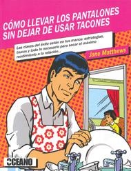 CÓMO LLEVAR LOS PANTALONES SIN DEJAR DE USAR LOS TACONES | 9788475567426 | MATTHEWS, JANE | Llibreria La Gralla | Librería online de Granollers
