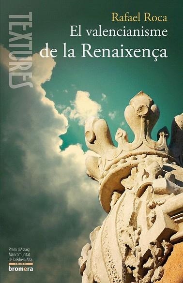 VALENCIANISME DE LA RENAIXENÇA, EL | 9788498249101 | ROCA, RAFAEL | Llibreria La Gralla | Librería online de Granollers