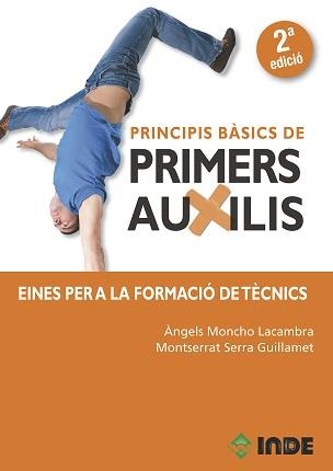 PRINCIPIS BÀSICS DE PRIMERS AUXILIS | 9788497292917 | MONCHO, ÀNGELS / SERRA, MONTSERRAT | Llibreria La Gralla | Librería online de Granollers