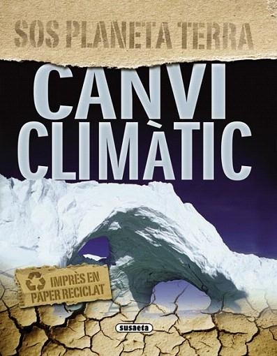 CANVI CLIMÀTIC (SOS PLANETA TERRA) | 9788467709209 | VV.AA | Llibreria La Gralla | Librería online de Granollers