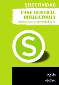 INGLÉS. FASE GENERAL OBLIGATORIA. SELECTIVIDAD 2010 | 9788467801682 | HOLMES, NICOLA | Llibreria La Gralla | Librería online de Granollers