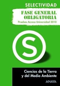 CIENCIAS DE LA TIERRA Y DEL MEDIO AMBIENTE. FASE GENERAL OBLIGATORIA. SELECTIVIDAD 2010 | 9788467801781 | JIMENO DIESTRO, GASPAR | Llibreria La Gralla | Librería online de Granollers