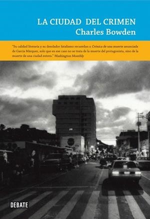 CIUDAD DEL CRIMEN (LA FICCION REAL) | 9788483069349 | BOWDEN, CHARLES | Llibreria La Gralla | Librería online de Granollers