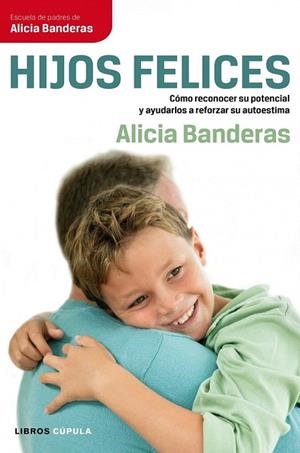 HIJOS FELICES | 9788448068707 | BANDERAS, ALICIA | Llibreria La Gralla | Llibreria online de Granollers