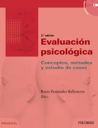 EVALUACIÓN PSICOLÓGICA. CONCEPTOS METODOS Y ESTUDIOS DE CASOS | 9788436825480 | FERNÁNDEZ BALLESTEROS, ROCÍO (DIR.) | Llibreria La Gralla | Librería online de Granollers