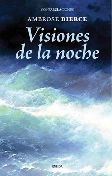 VISIONES DE LA NOCHE | 9788492491896 | BIERCE, AMBROSE | Llibreria La Gralla | Librería online de Granollers