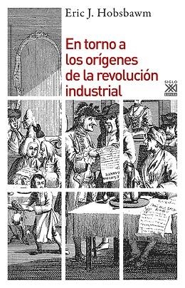 EN TORNO A LOS ORÍGENES DE LA REVOLUCIÓN INDUSTRIAL | 9788432313929 | HOBSBAWM, ERIC J. | Llibreria La Gralla | Librería online de Granollers