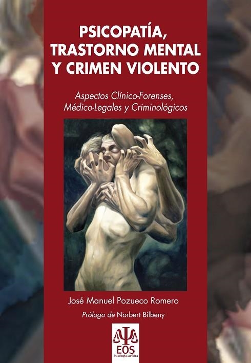 PSICOPATIA TRASTORNO MENTAL Y CRIMEN VIOLENTO | 9788497274111 | POZUECO ROMERO, JOSÉ MANUEL | Llibreria La Gralla | Librería online de Granollers
