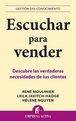 ESCUCHAR PARA VENDER | 9788492452828 | MOULINIER, RENE / JAVITCH HADGE, LEILA / NGUYEN, HELENE | Llibreria La Gralla | Librería online de Granollers