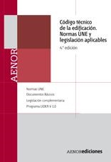 CÓDIGO TÉCNICO DE LA EDIFICACIÓN.NORMAS UNE Y LEGISLACIÓN APLICABLES. 4ª EDI (CD.....) | 9788481436600 | AENOR | Llibreria La Gralla | Librería online de Granollers