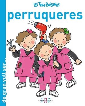 TRES BESSONES PERRUQUERES, LES (DE GRAN VULL SER) | 9788415187110 | CAPDEVILA, ROSER | Llibreria La Gralla | Librería online de Granollers