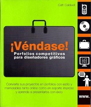 ¡VÉNDASE! PORFOLIOS COMPETITIVOS PARA DISEÑADORES GRÁFICOS | 9788415053033 | CALDWELL, CATH | Llibreria La Gralla | Librería online de Granollers