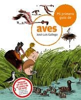 MI PRIMERA GUÍA DE AVES | 9788424633738 | GALLEGO, JOSÉ LUIS | Llibreria La Gralla | Llibreria online de Granollers