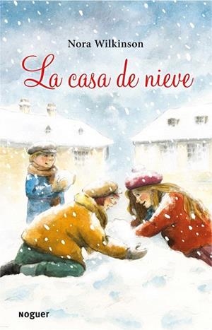 CASA DE NIEVE, LA | 9788427901315 | WILKINSON, NORA | Llibreria La Gralla | Llibreria online de Granollers