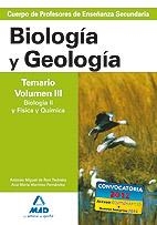 CUERPO DE PROFESORES DE ENSEÑANZA SECUNDARIA. BIOLOGÍA Y GEOLOGÍA. TEMARIO. VOLUMEN III. BIOLOGÍA II Y FÍSICA Y QUÍMICA | 9788466579247 | DE RON PEDREIRA, ANTONIO MIGUEL | Llibreria La Gralla | Llibreria online de Granollers