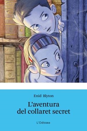 AVENTURA DEL COLLARET SECRET, L' (L'ODISSEA, 19) | 9788499326375 | BLYTON, ENID | Llibreria La Gralla | Librería online de Granollers