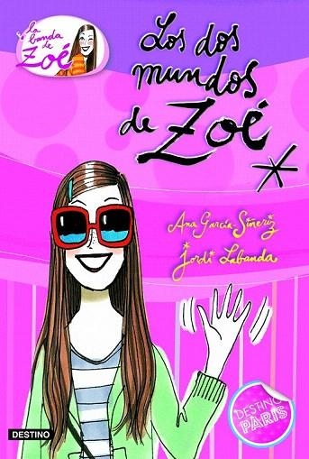 DOS MUNDOS DE ZOE, LOS (LA BANDA DE ZOÉ, 1) | 9788408099567 | GARCIA SIÑERIZ, ANA; LABANDA, JORDI | Llibreria La Gralla | Librería online de Granollers