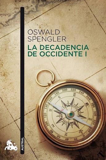 DECADENCIA DE OCCIDENTE I, LA (AUSTRAL) | 9788467037555 | SPENGLER, OSWALD | Llibreria La Gralla | Llibreria online de Granollers