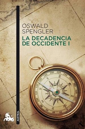 DECADENCIA DE OCCIDENTE I, LA (AUSTRAL) | 9788467037555 | SPENGLER, OSWALD | Llibreria La Gralla | Llibreria online de Granollers