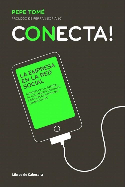 CONECTA. LA EMPRESA EN LA RED SOCIAL | 9788493908256 | TOMÉ NAVAS, PEPE | Llibreria La Gralla | Librería online de Granollers