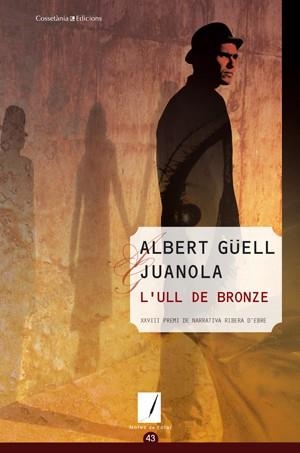 ULL DE BRONZE, L' | 9788497919005 | GUELL JUANOLA, ALBERT | Llibreria La Gralla | Librería online de Granollers