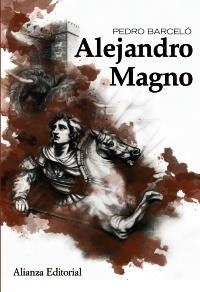 ALEJANDRO MAGNO | 9788420653501 | BARCELÓ BATISTE, PEDRO | Llibreria La Gralla | Librería online de Granollers