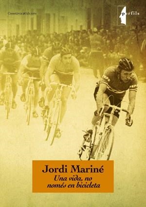 VIDA NO NOMES EN BICICLETA, UNA | 9788497918893 | MARINE, JORDI | Llibreria La Gralla | Librería online de Granollers