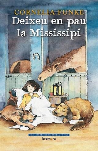 DEIXEU EN PAU LA MISSISSIPI | 9788498245080 | FUNKE, CORNELIA | Llibreria La Gralla | Librería online de Granollers